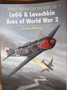 AIRCRAFT OF THE ACES  056. LaGG   LAVOCHKIN ACES OF WORLD WAR 2